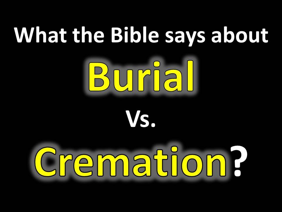 Cross Talk with Pastor Brad -- The Bible on: Burial vs. Cremation