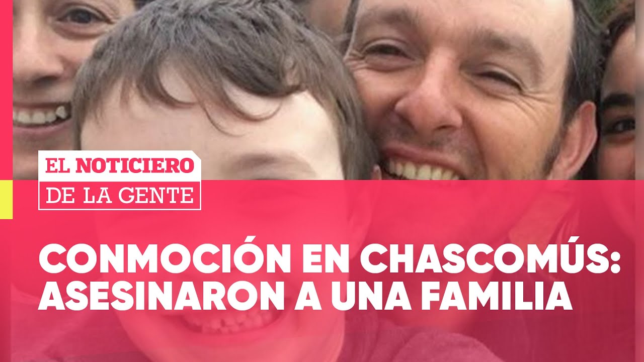 Una FAMILIA fue ASESINADA en CHASCOMÚS: el HIJO MAYOR está DETENIDO #ElNotidelaGente