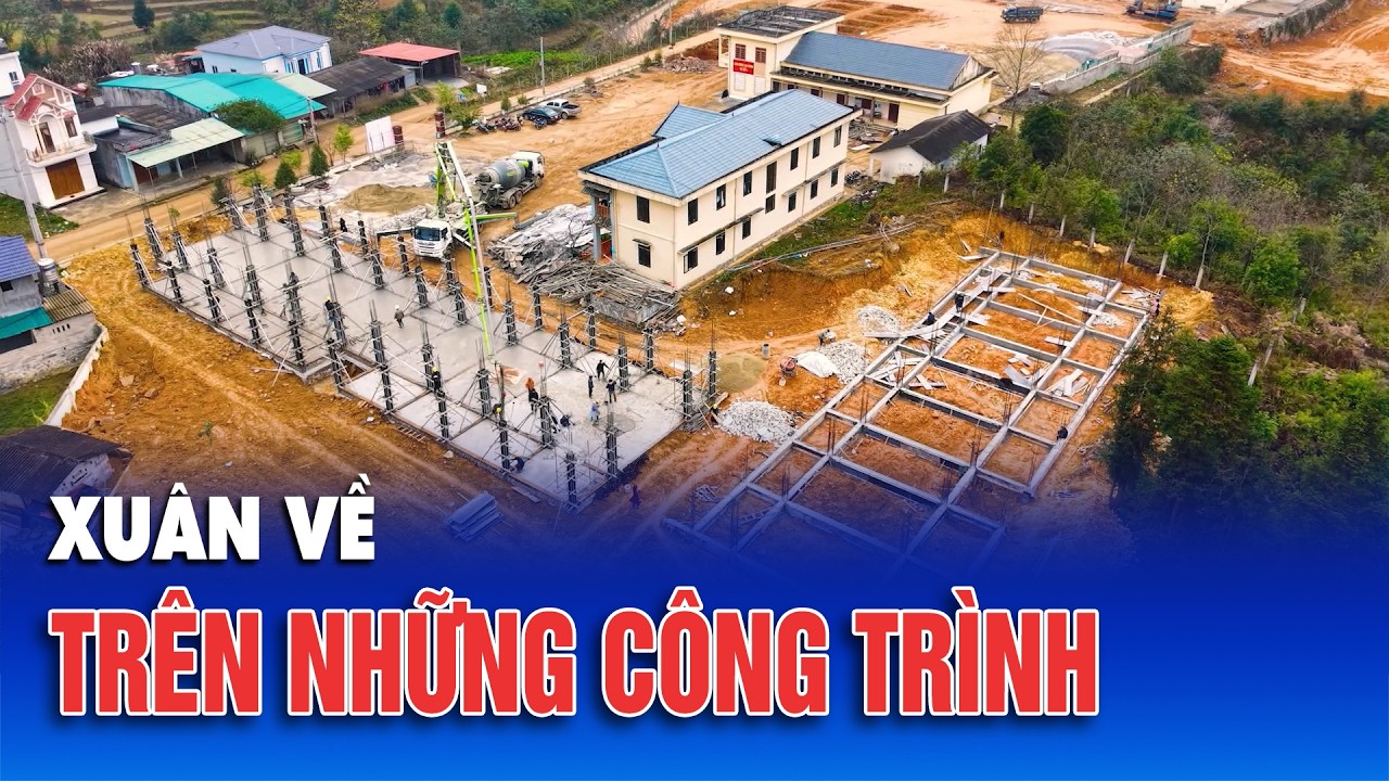 Xuân về trên những công trình
