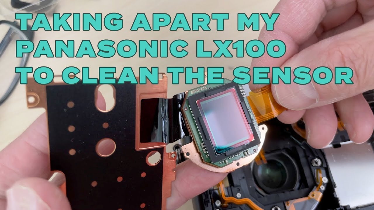 Cleaning The Sensor On My Panasonic DMC-LX100