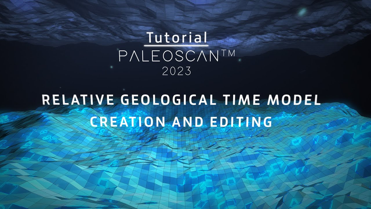 Tutorial - PaleoScanᵀᴹ Relative Geological Time Model Creation and Editing