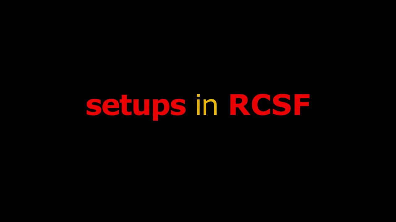 setups in RCSF