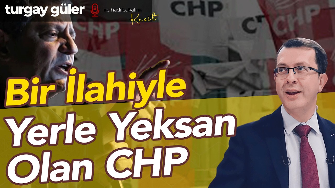 Bir İlahiyle Yerle Yeksan Olan CHP