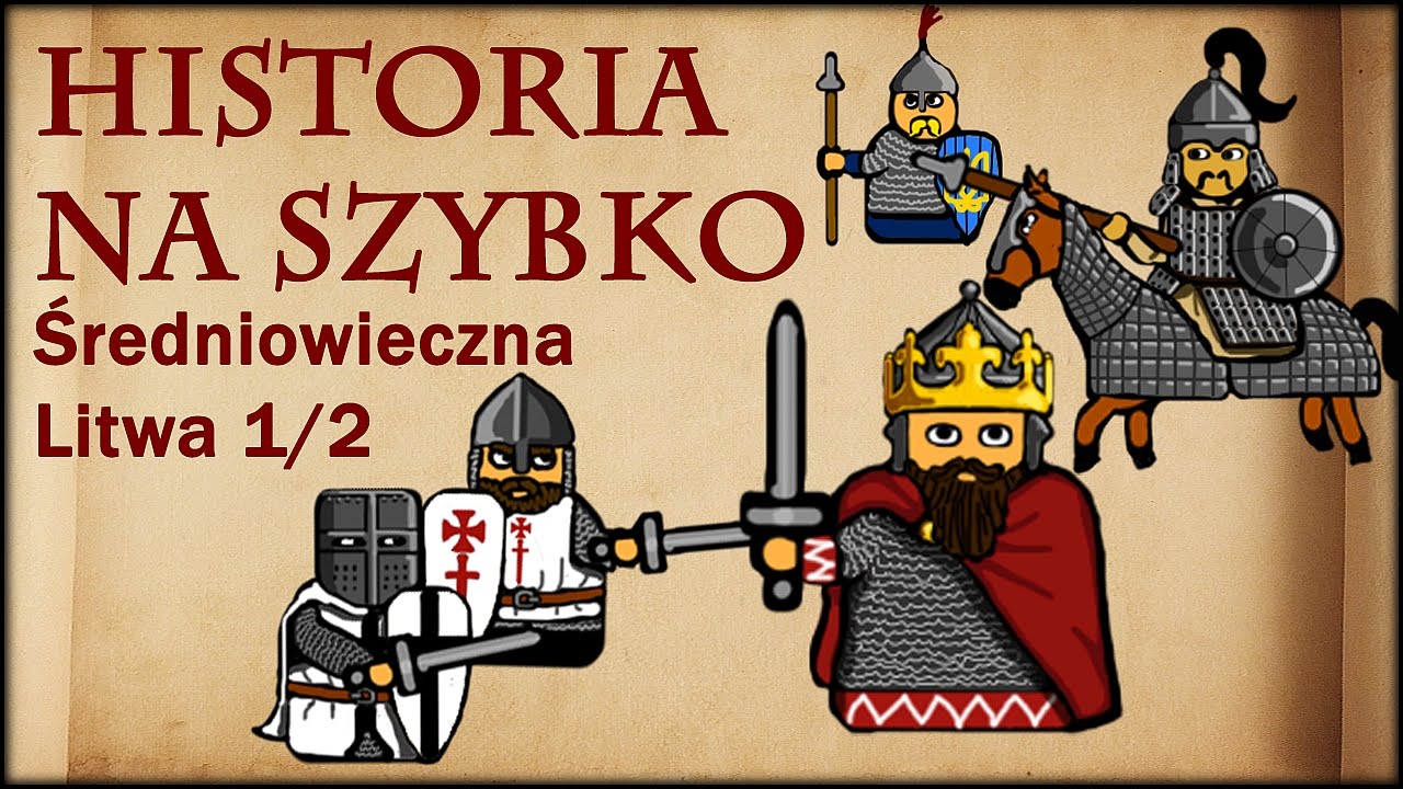 Historia na Szybko - Historia Litwy do Unii z Polską 1/2