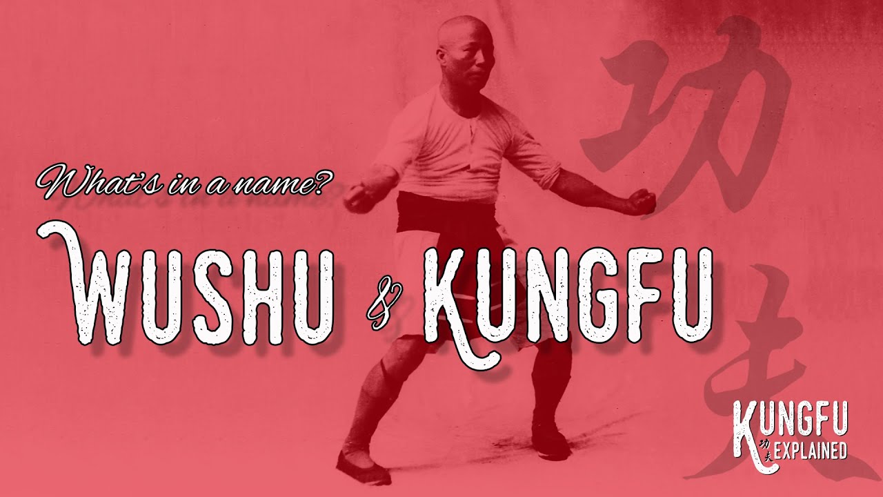Wushu & Kungfu - What's in a Name? - Kungfu Explained #01