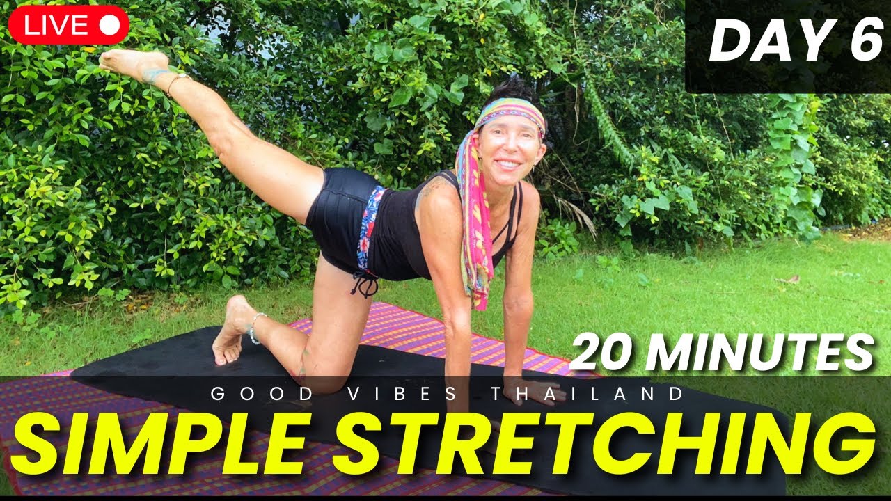 Simple Stretching 20 Minutes 💪 No Excuses Day 6 |  Good Vibes Thailand #funfitness #beginnerfriendly