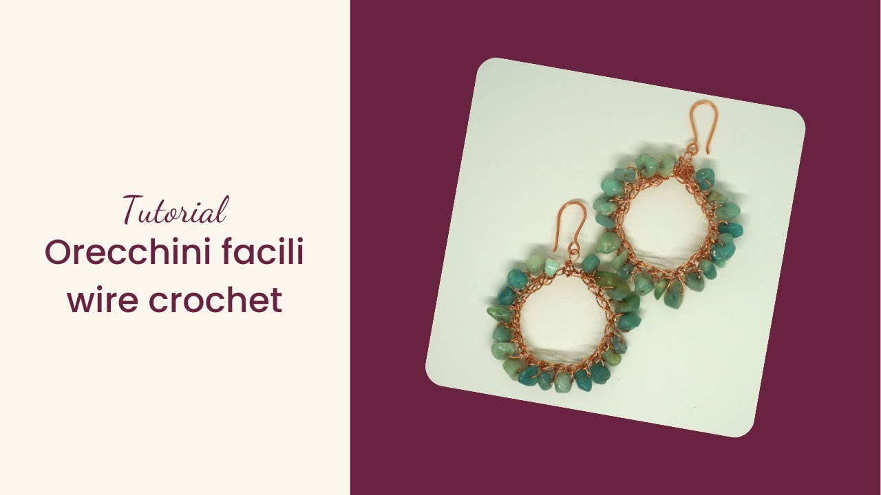 Come creare orecchini semplici in rame - Tutorial wire crochet