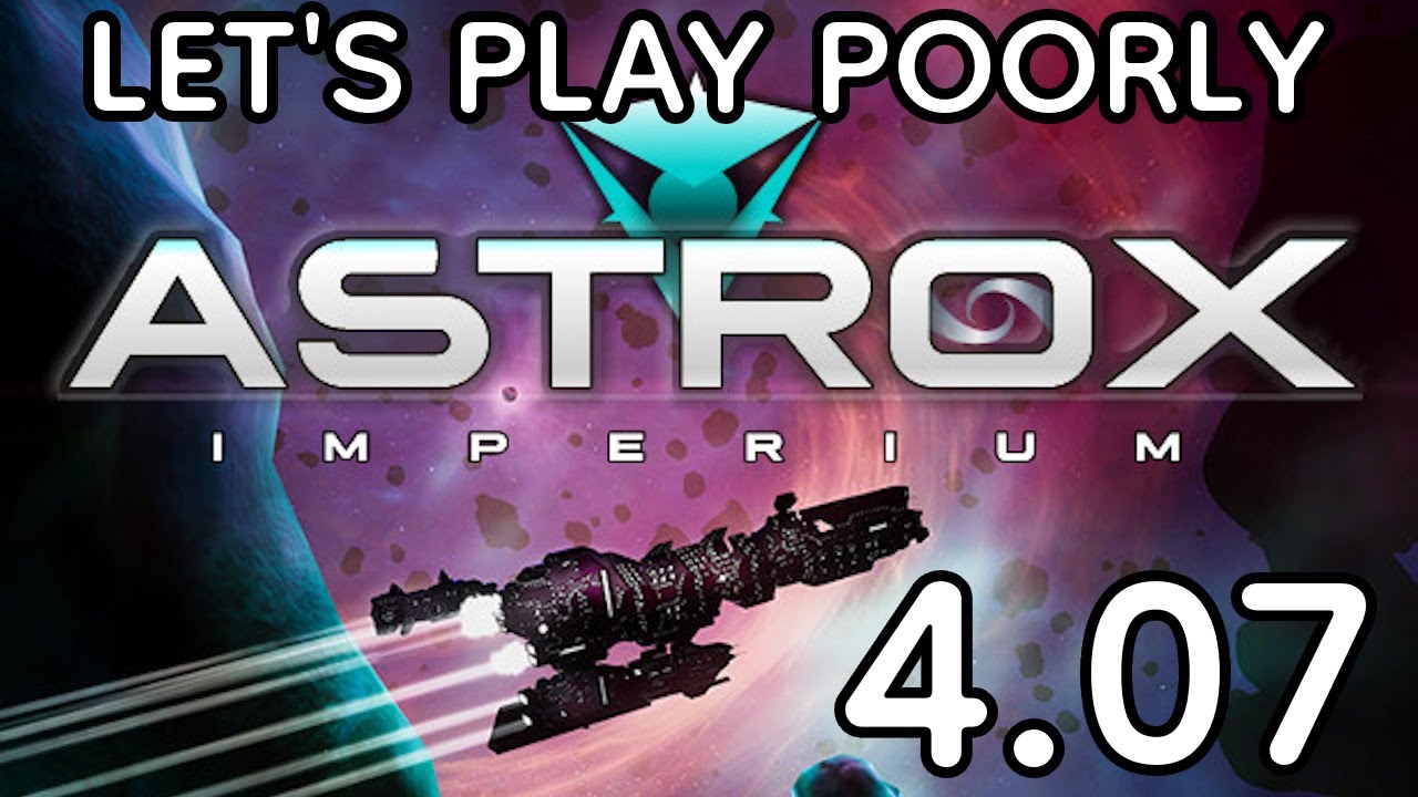 Astrox Imperium (b144) eXperimental - Let's Play Poorly - 4.07 - cheating and perseverance