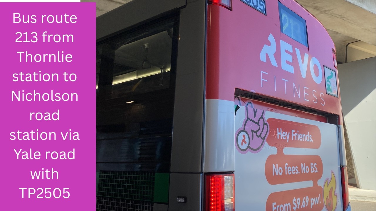 Bus route 213 from Thornlie station to Nicholson road station via Yale road with TP2505