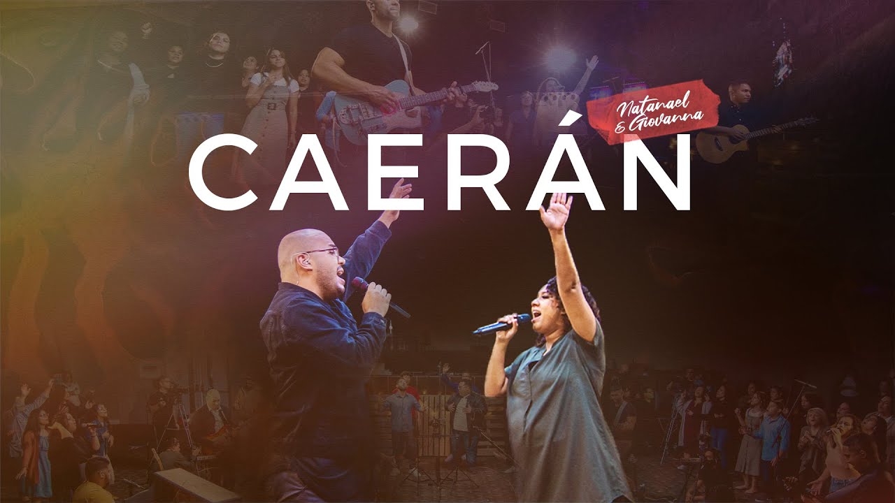Natanael y Giovanna | Caerán | En Vivo | Vídeo Oficial-HD