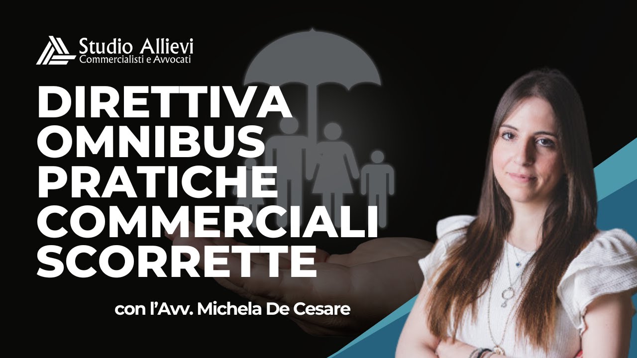 Direttiva Omnibus Pratiche Commerciali Scorrette: cosa sapere?