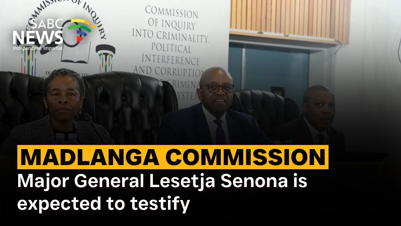 Madlanga Commission | Major General Lesetja Senona is expected to testify