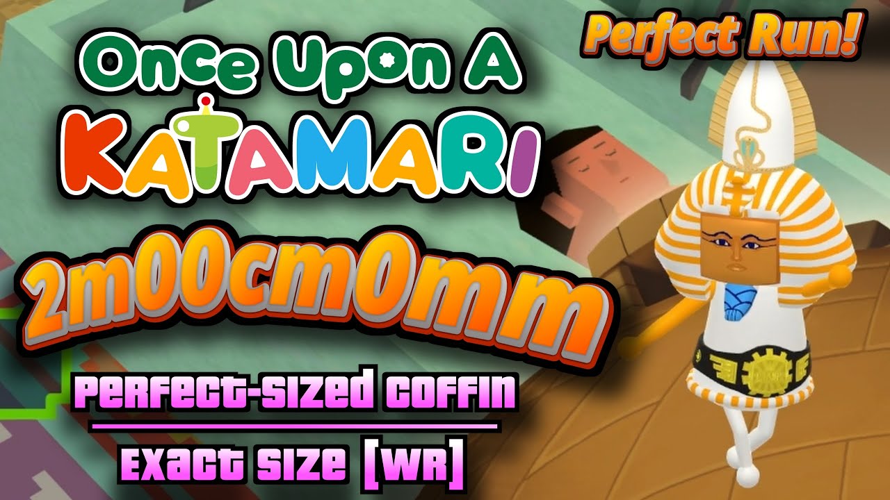 ワンス・アポン・ア・塊魂 Once Upon A Katamari - Perfect-Sized Coffin - 2m00cm0mm/2m00cm0mm [WR]