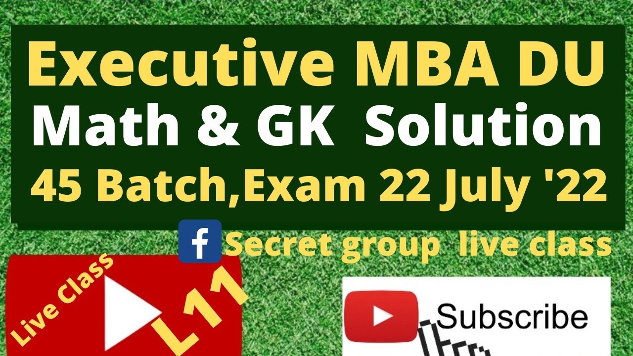 Executive MBA Admission Test DU, 22 July 2022, Math & GK part Solution, Executive MBA DU 45  Batch