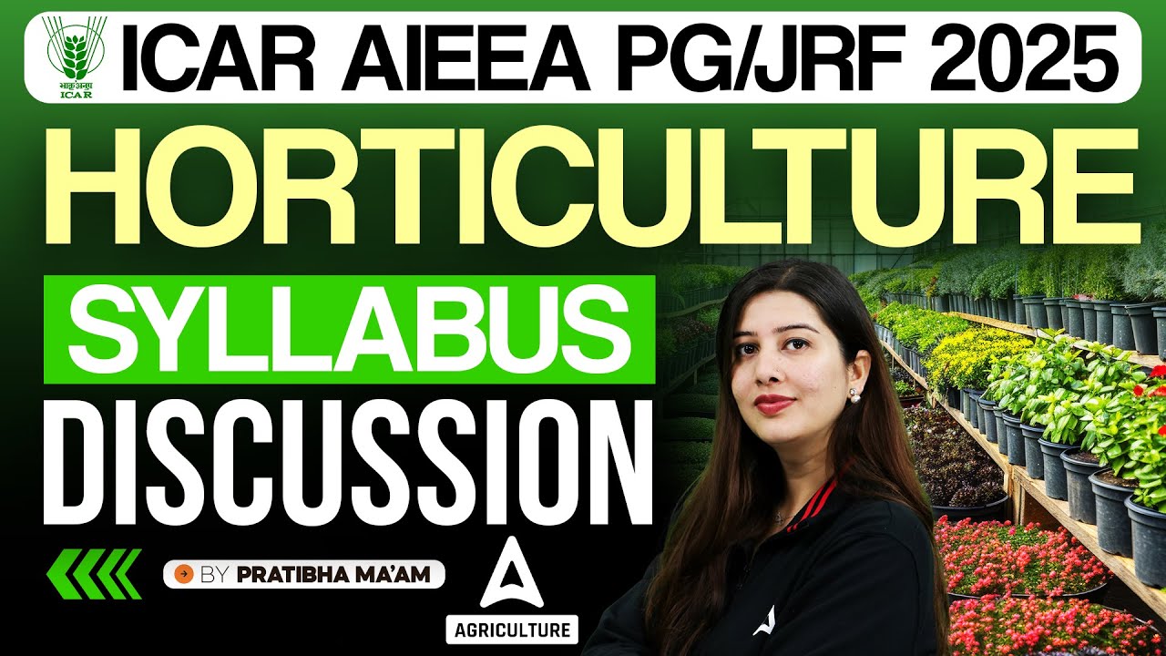 ICAR AIEEA PG/JRF Horticulture Syllabus 2024 | ICAR AIEEA PG/JRF 2024 | By Pratibha Mam
