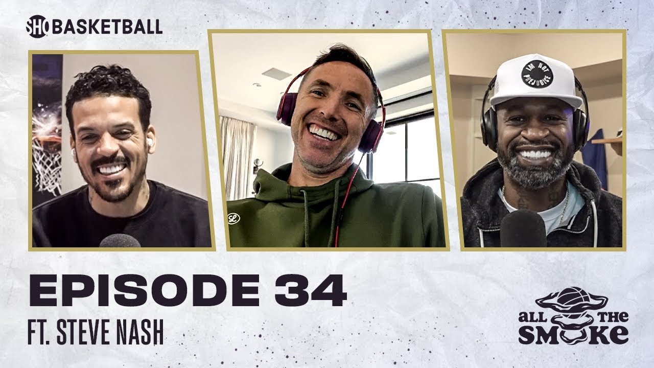 Steve Nash | Ep 34 | ALL THE SMOKE Full Episode | #StayHome with SHOWTIME Basketball