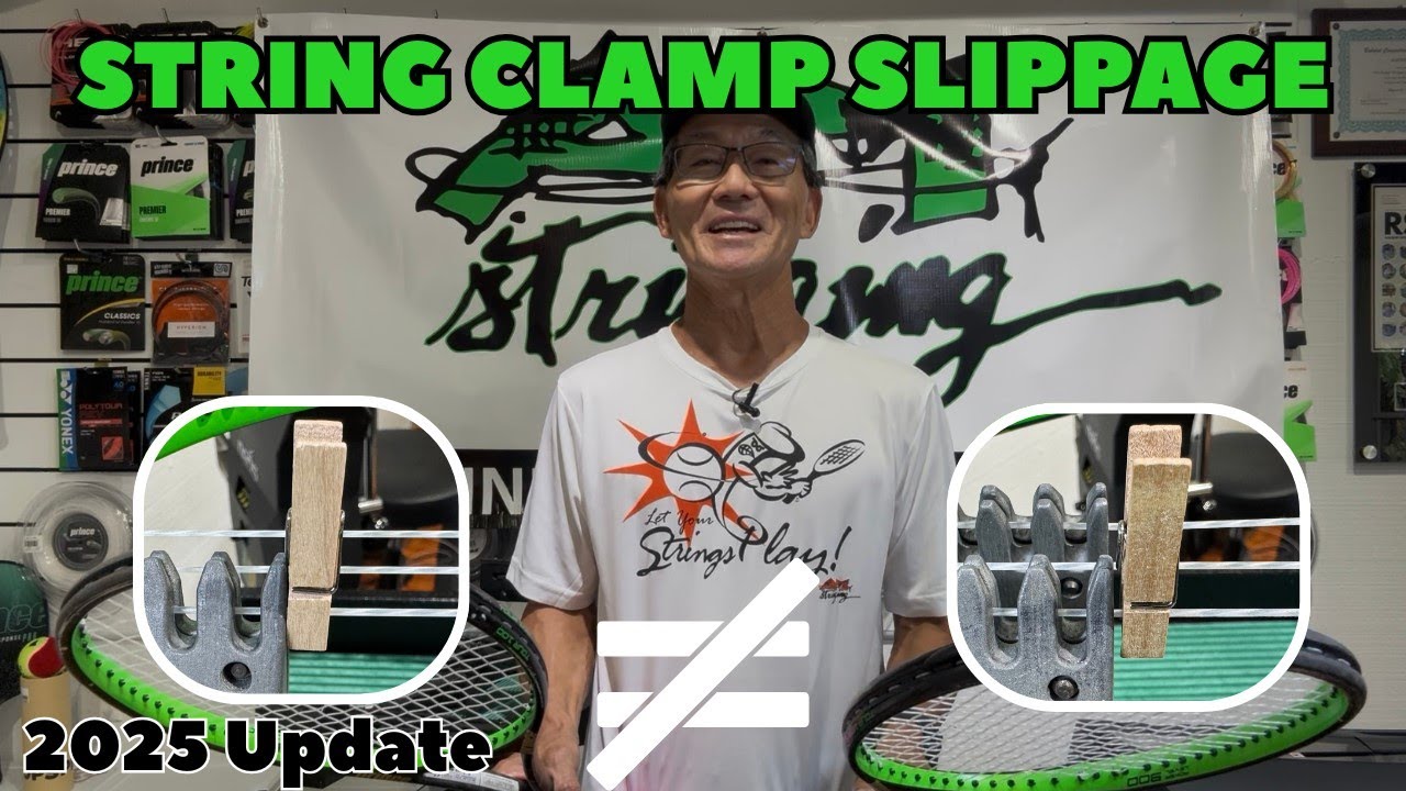 Racquet Stringing [String Clamp Slippage | 2025 Update]