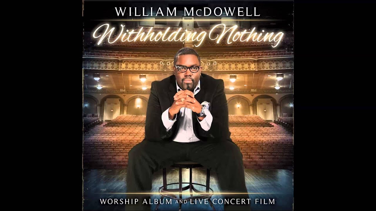William McDowell - My Heart Sings