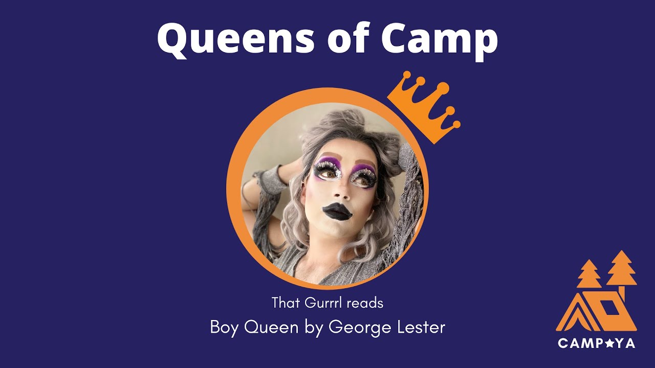 Boy Queen by George Lester | Storytime with Queens of Camp - Camp YA 2020