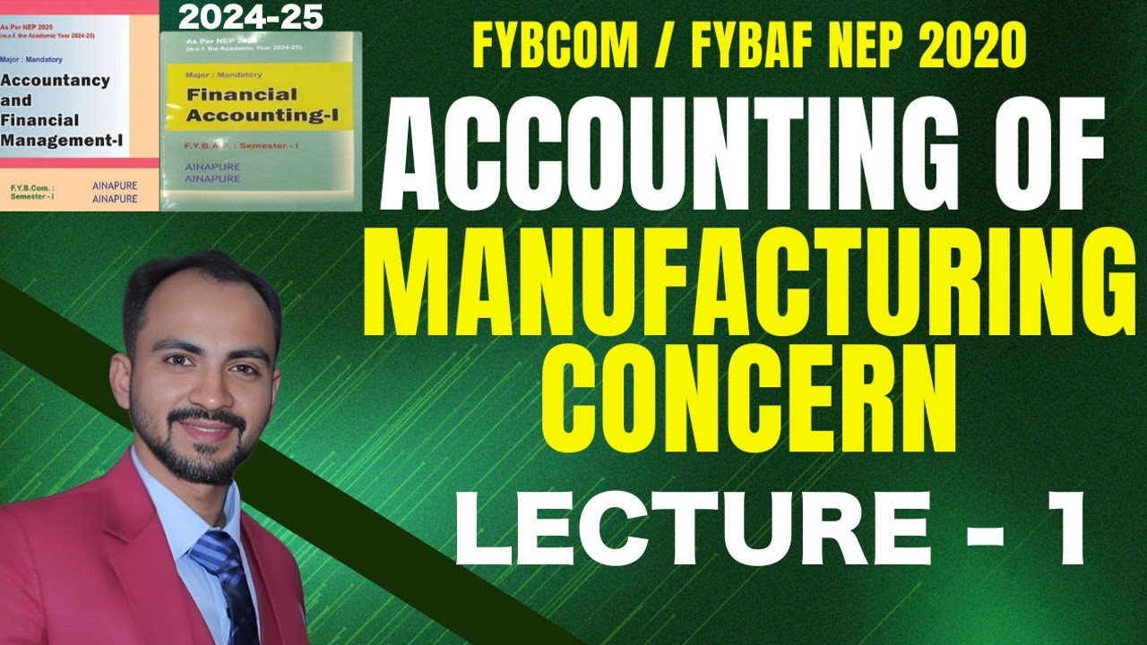 #1 FYBCOM MANUFACTURING FINAL ACCOUNT |FYBAF, FYBMS, FYBBI, FYBFM | MUMBAI UNIVERSITY | siraj shaikh