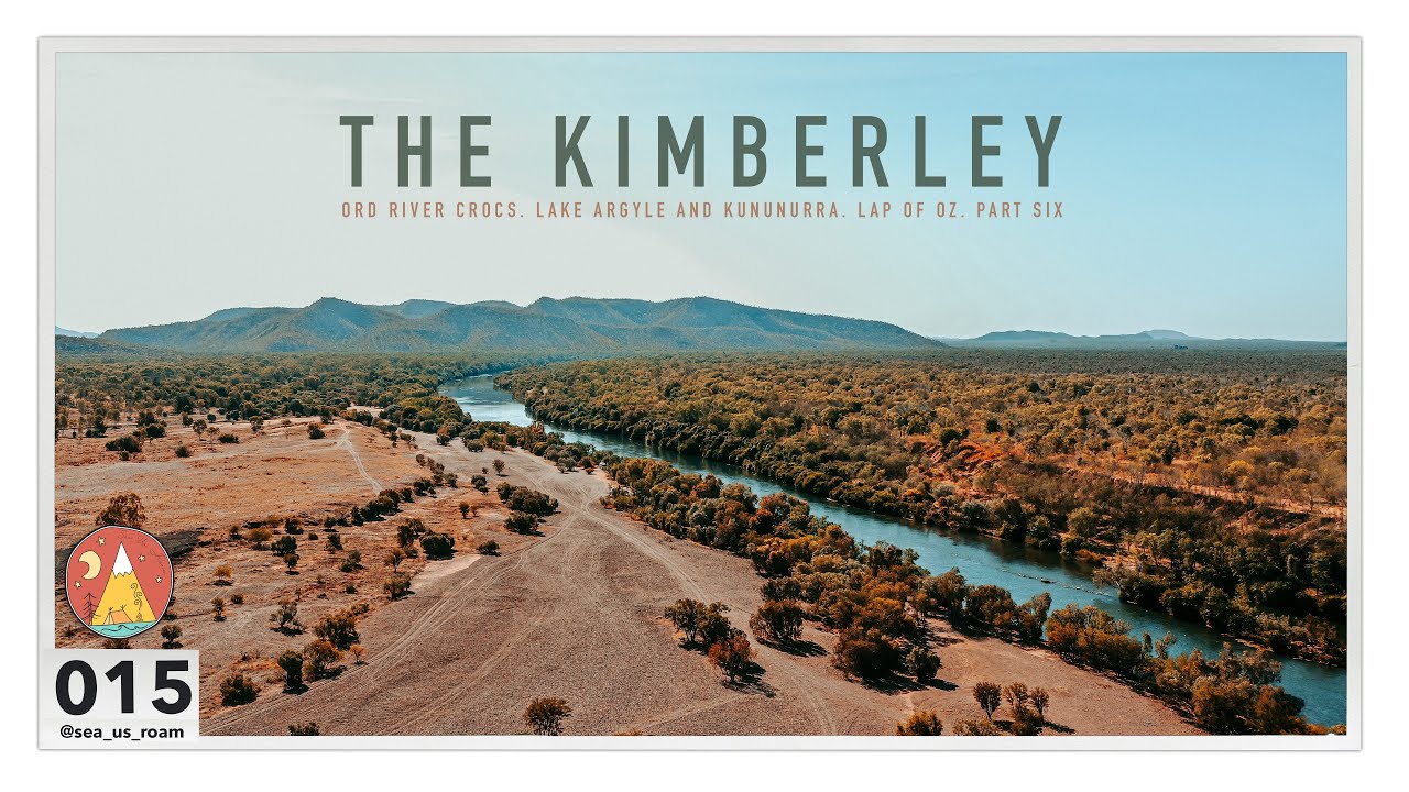 015 | The Kimberley | FREE Camping On The Ord River | Lake Argyle and Crocs In Kununurra 🐊 Lap Of Oz