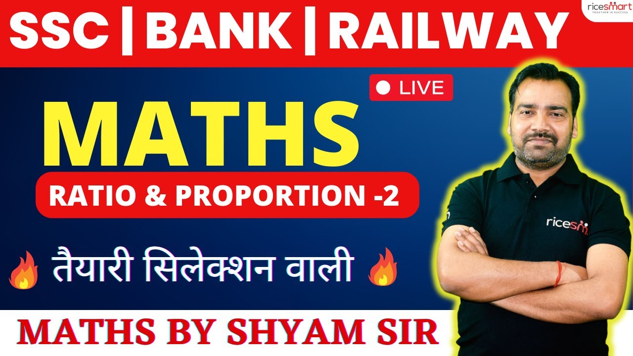 Ratio & Proportion - 2 | SSC MTS / GD / Bank / Railway Maths By Shyam Sir @ricesmarthindi