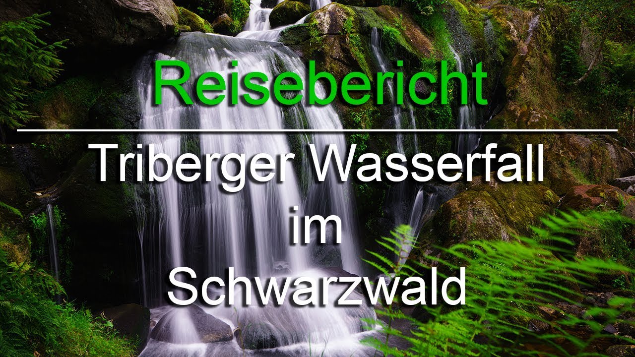 Triberger Wasserfälle - Schwarzwald - Videobericht