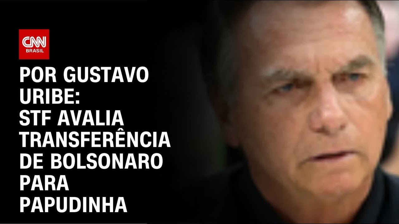 STF avalia transfer&ecirc;ncia de Bolsonaro para Papudinha | BASTIDORES CNN