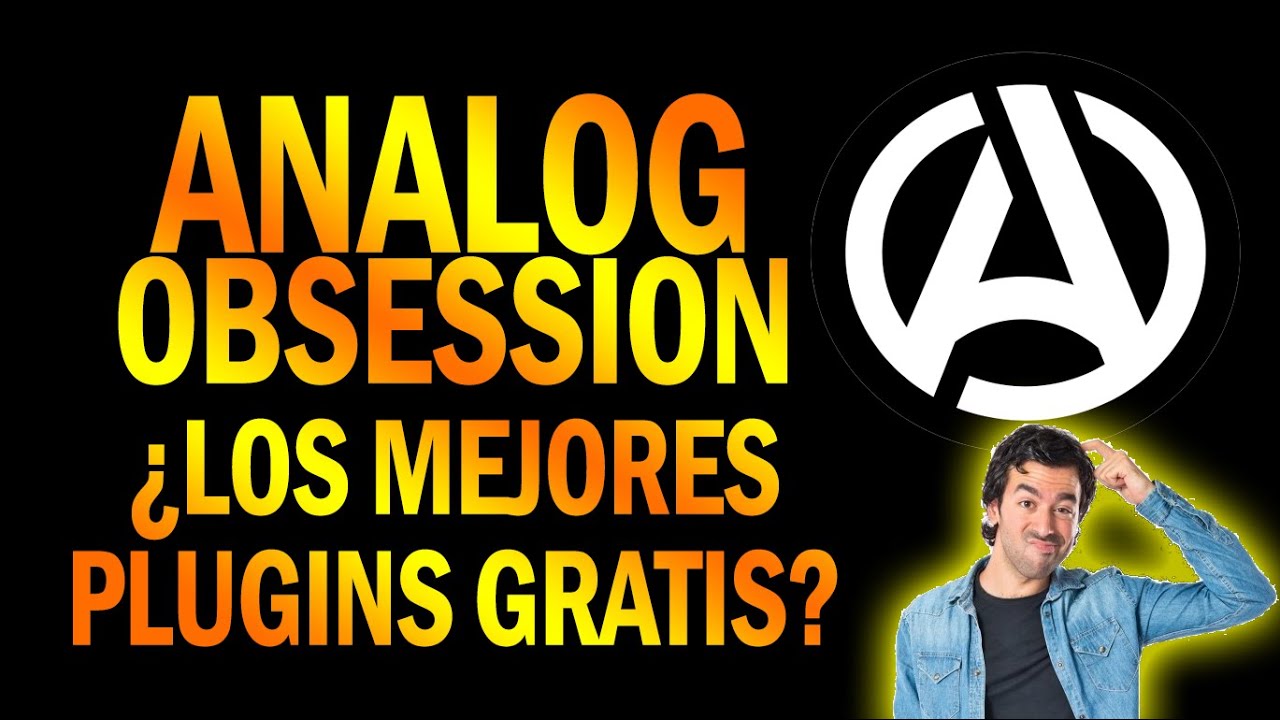 ANALOG OBSESSION ¿SON LOS MEJORES PLUGINS GRATUITOS?