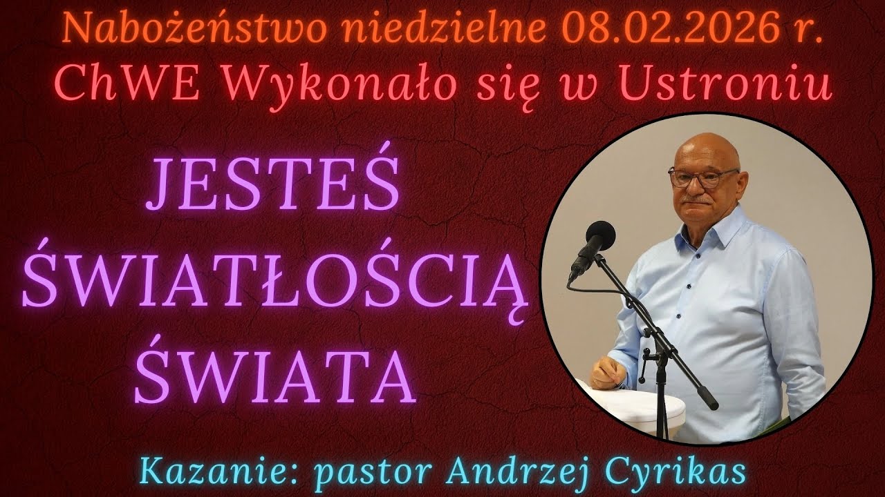 Nabożeństwo niedzielne 08.02.2026 r. - ChWE Wykonało się w Ustroniu