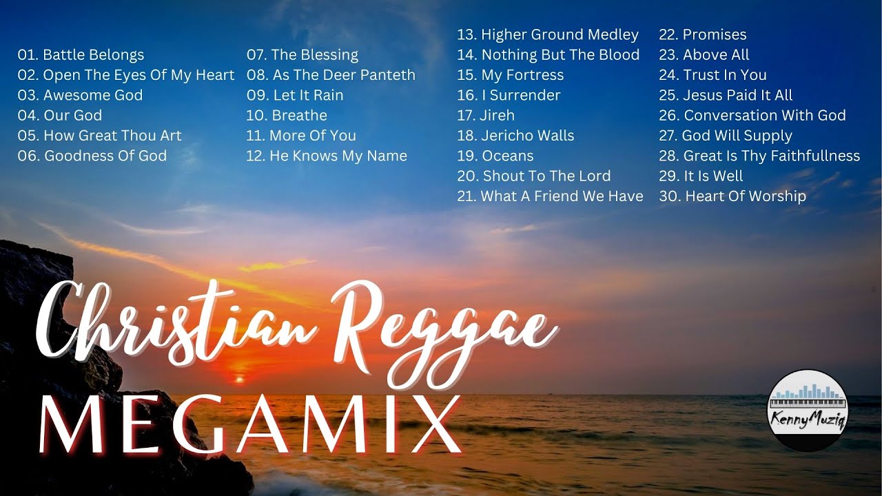Christian Reggae MEGAMIX! – Best Reggae Covers & Remix of Worship Songs | KennyMuziq - 2025!