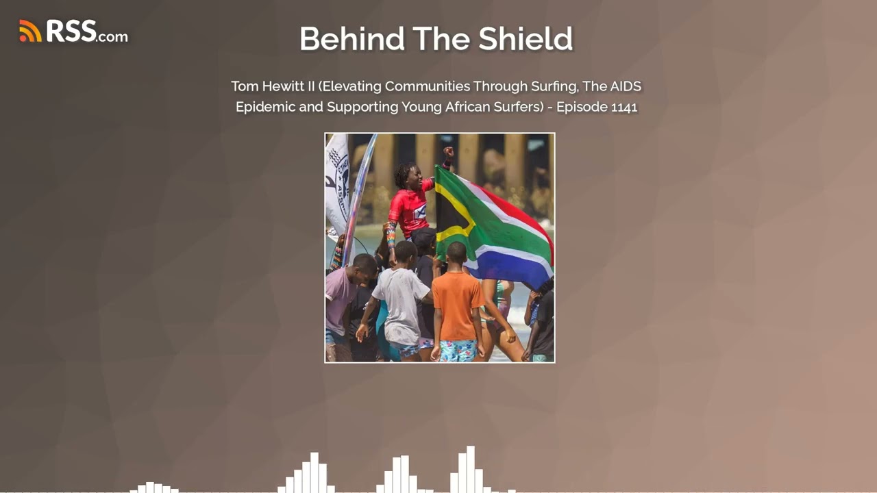 Tom Hewitt II (Elevating Communities Through Surfing, The AIDS Epidemic and Supporting Young...