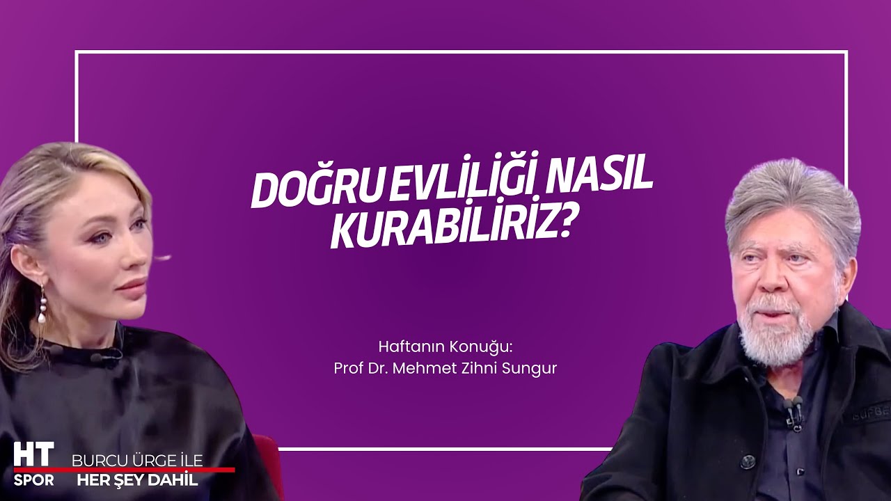 Doğru Evliliği Nasıl Kurabiliriz? Burcu Ürge Soruyor, Prof. Dr. Mehmet Zihni Sungur Yanıtlıyor!