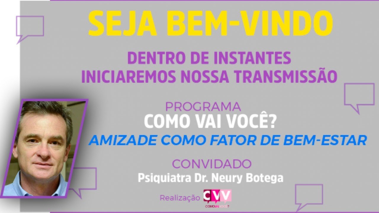Amizade e bem estar, com Neury Botega