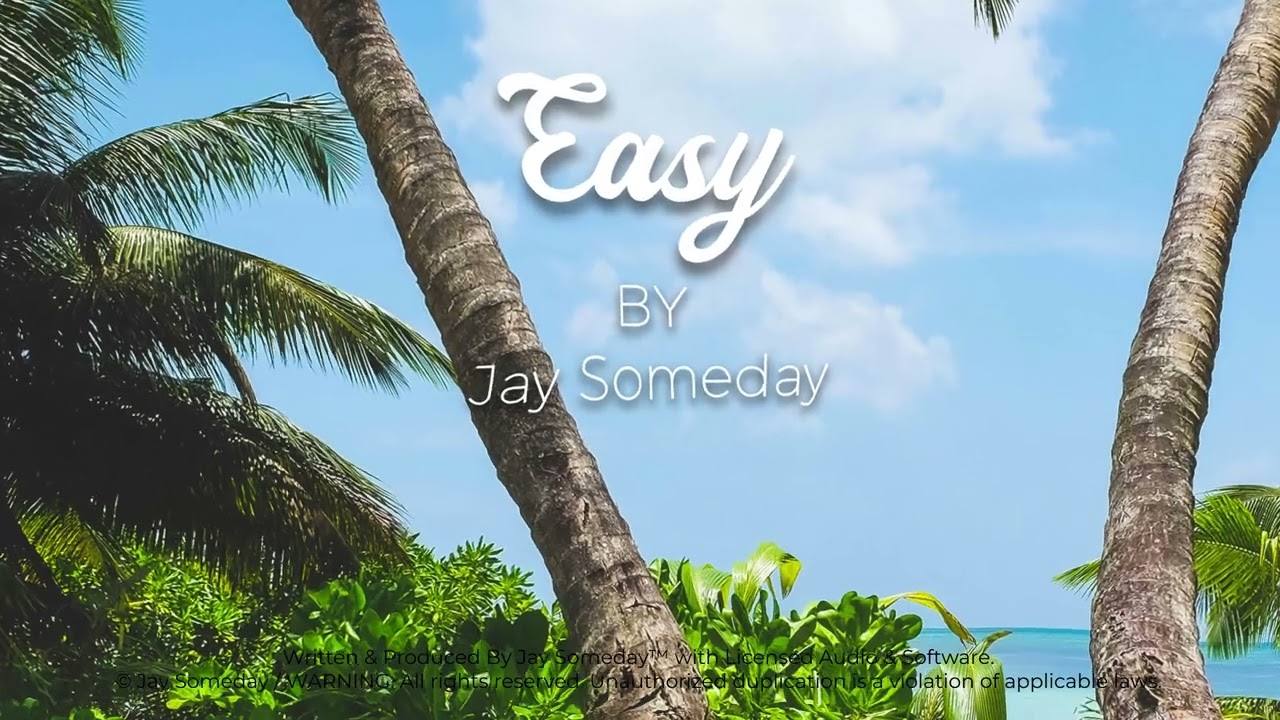 Jay Someday - Easy [Official]