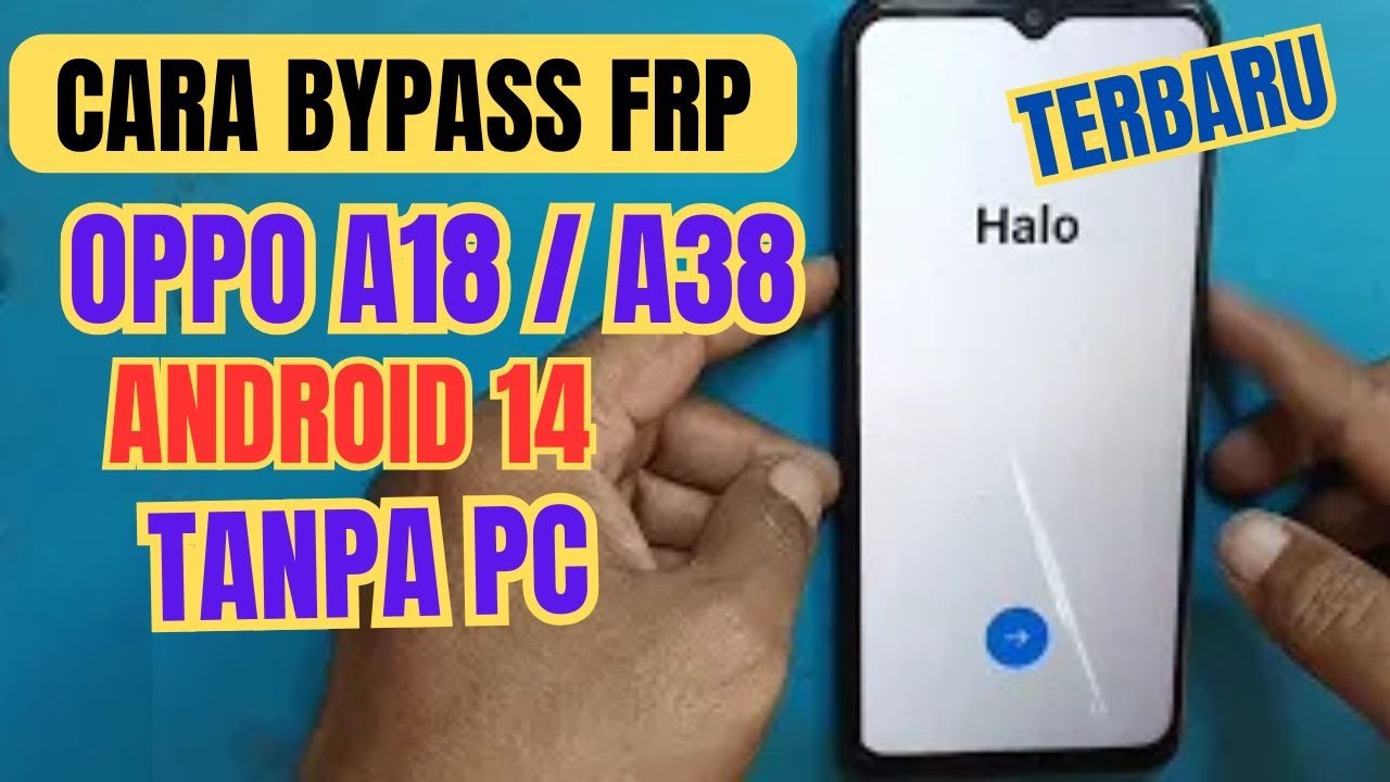 FRP BYPASS TERBARU OPPO A18 (CPH2591) ANDROID 14 KEAMANAN DESEMBER 2024,TANPA PC