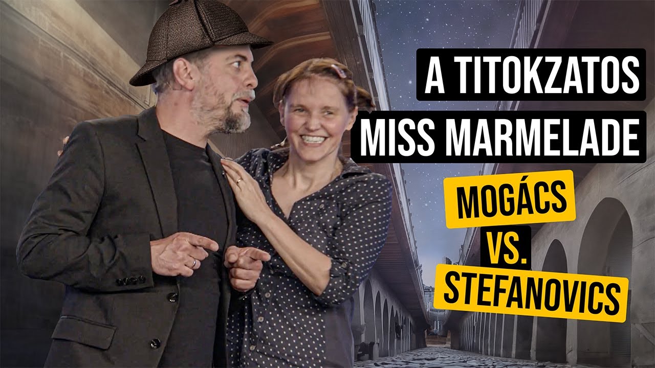 Mogács vs. Stefanovics: A titokzatos Miss Marmelade | Bolondok hajója (részlet)