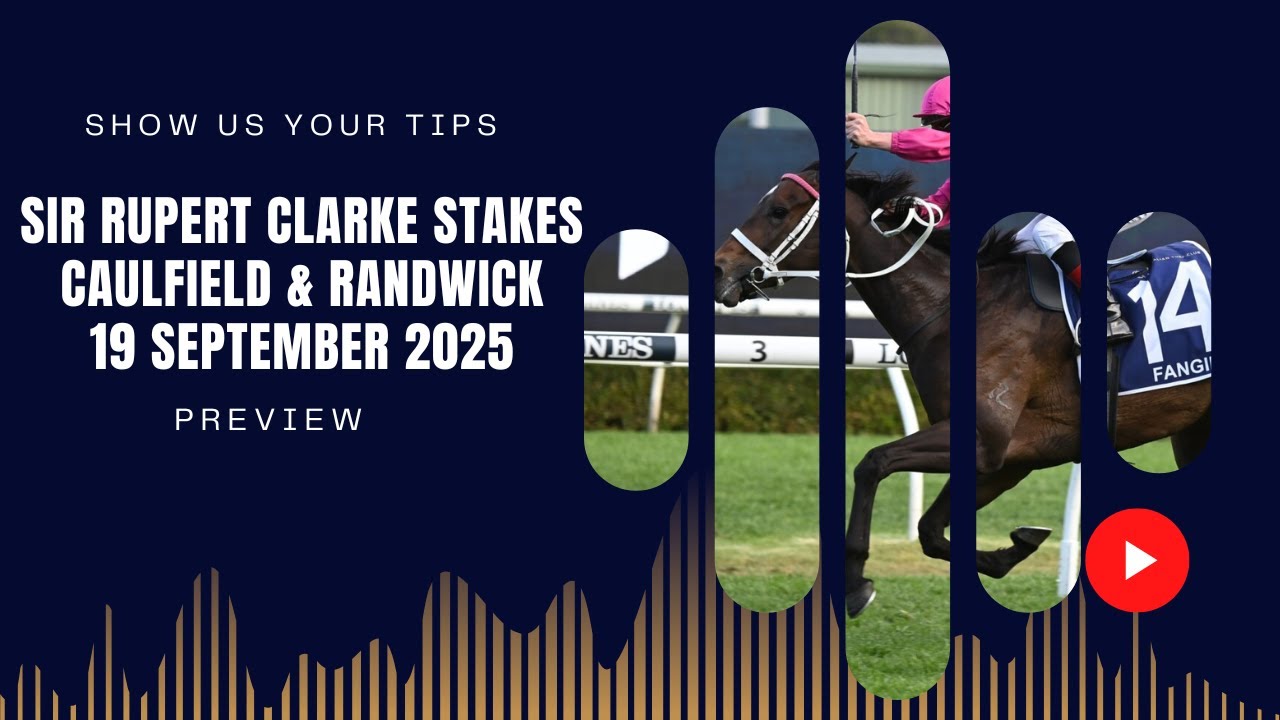 Sir Rupert Clarke Stakes - Caulfield & Randwick Preview