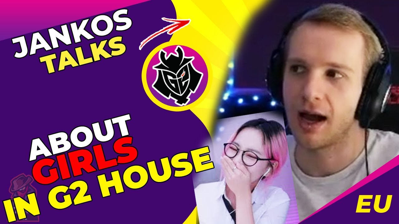 G2 Jankos About Girls in G2 House 👸