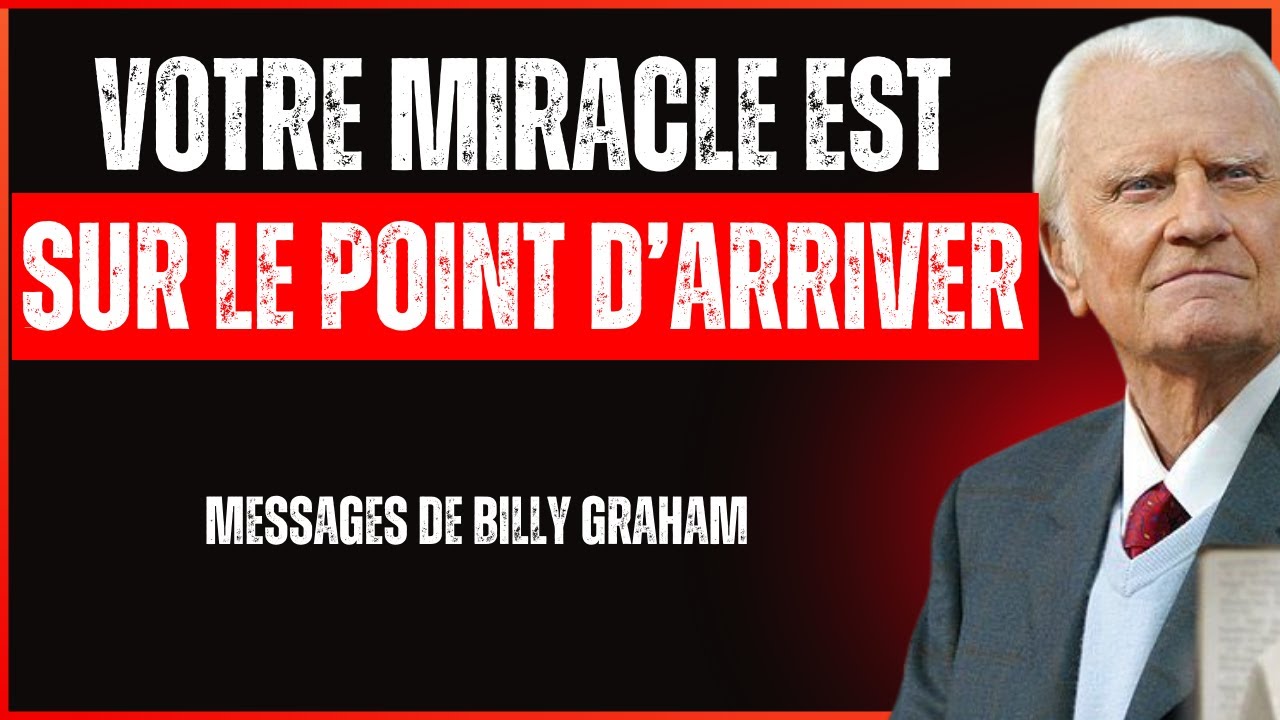 Dieu te dit aujourd’hui… ce qui semble impossible, Moi, je le ferai | Billy Graham