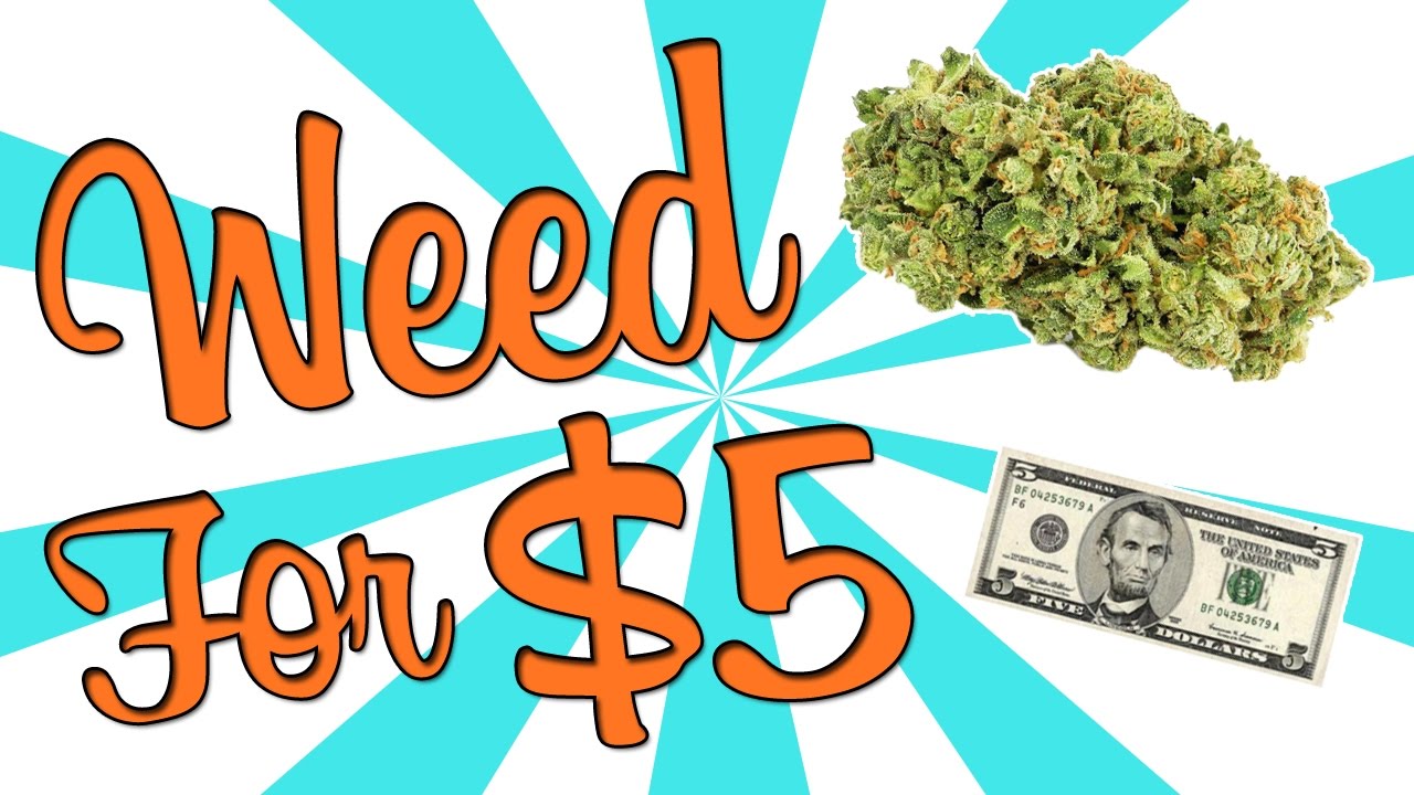I BOUGHT WEED FOR $5