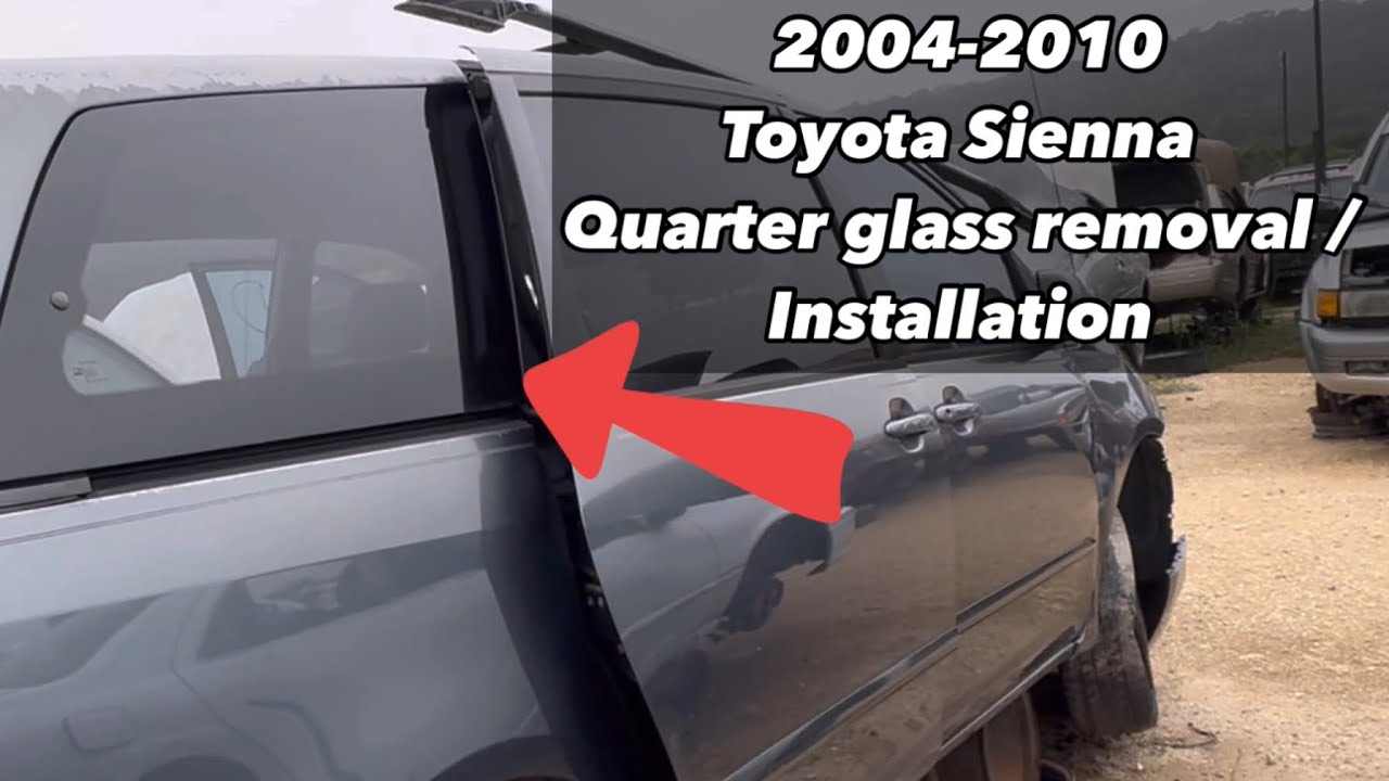 Toyota Sienna rear quarter glass installation/ removal
