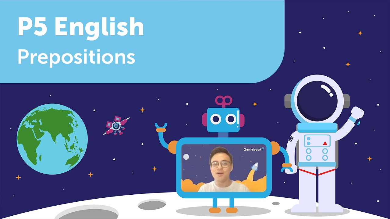 Prepositions | P5 English | Learn PSLE Primary 5 English with Geniebook