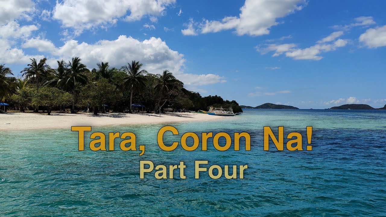 Tara, Coron Na! Part 4