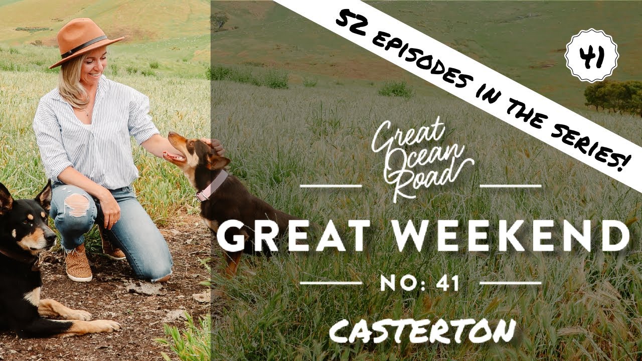 Casterton Kelpie Country - 52 Great Weekends No. 41