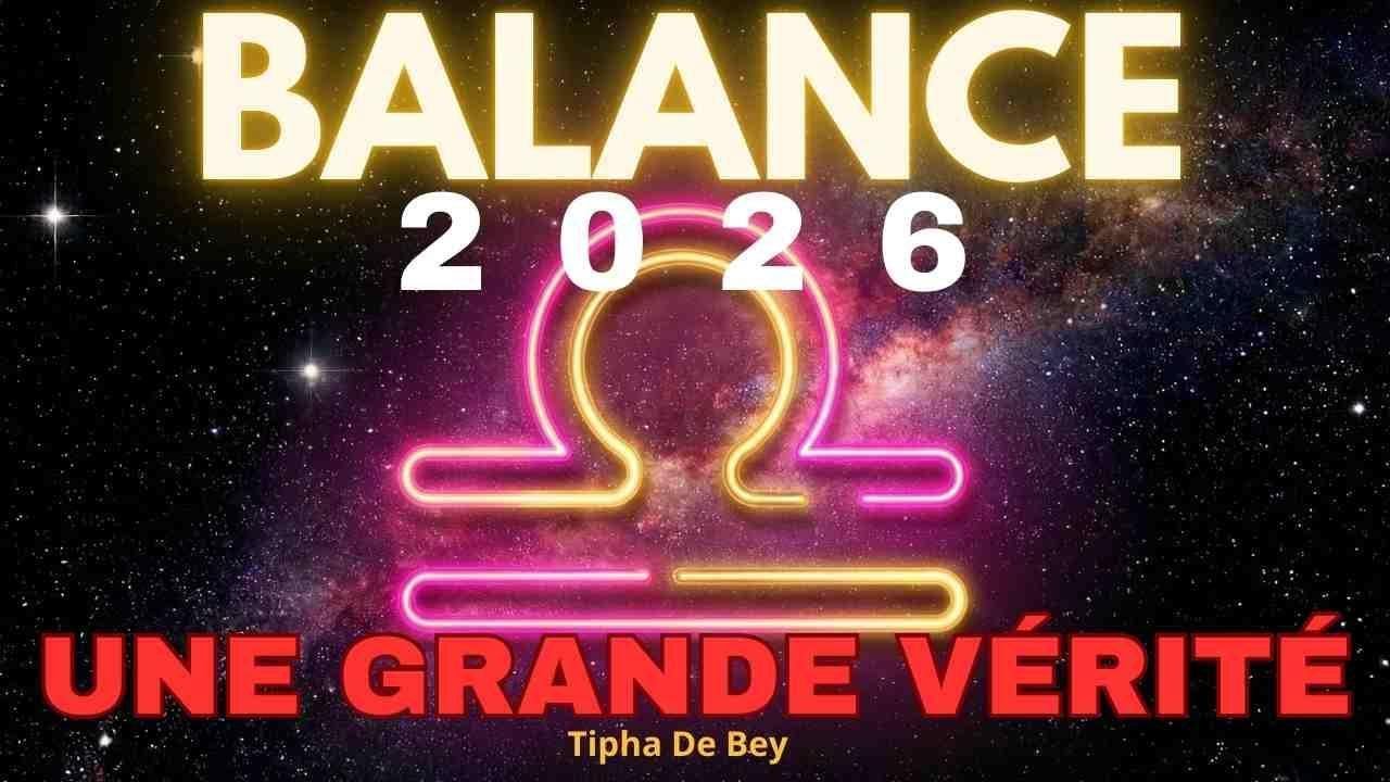 Balance 2026 Le Grand Horoscope  de l'année . Amour, travail, finance .      