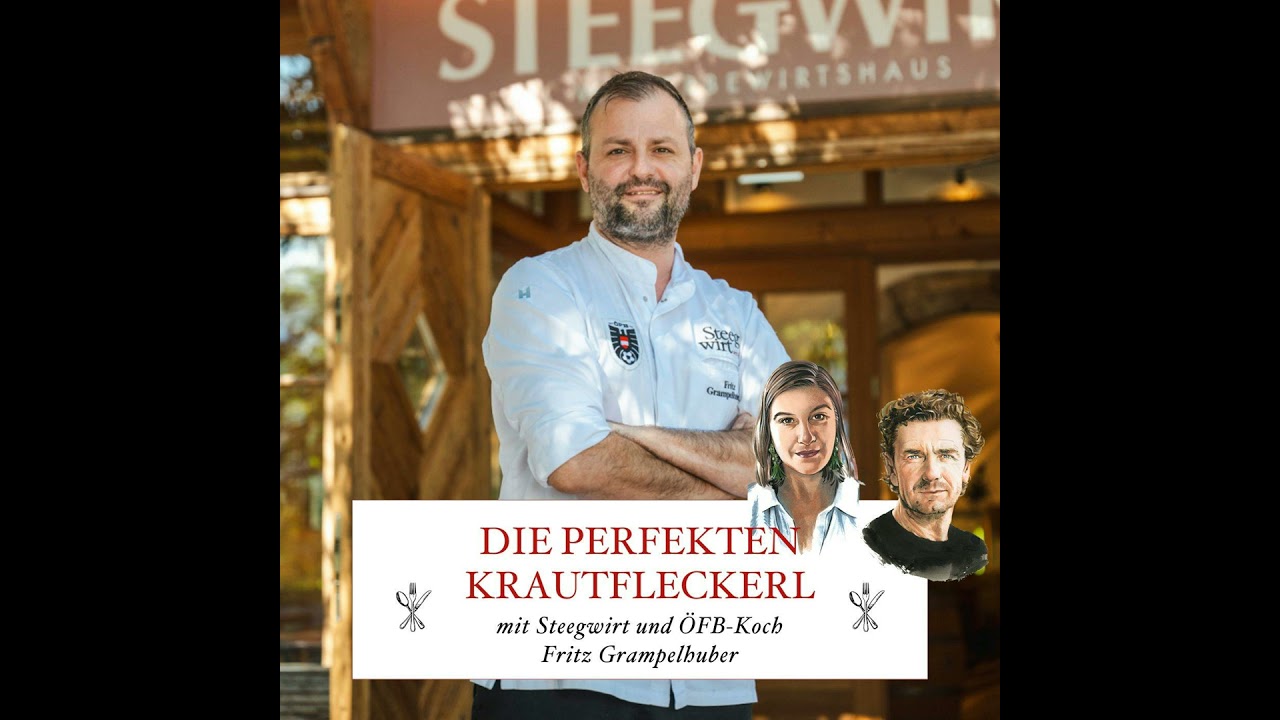 Steegwirt und ÖFB-Koch Fritz Grampelhuber zaubert die perfekten Krautfleckerl – #79
