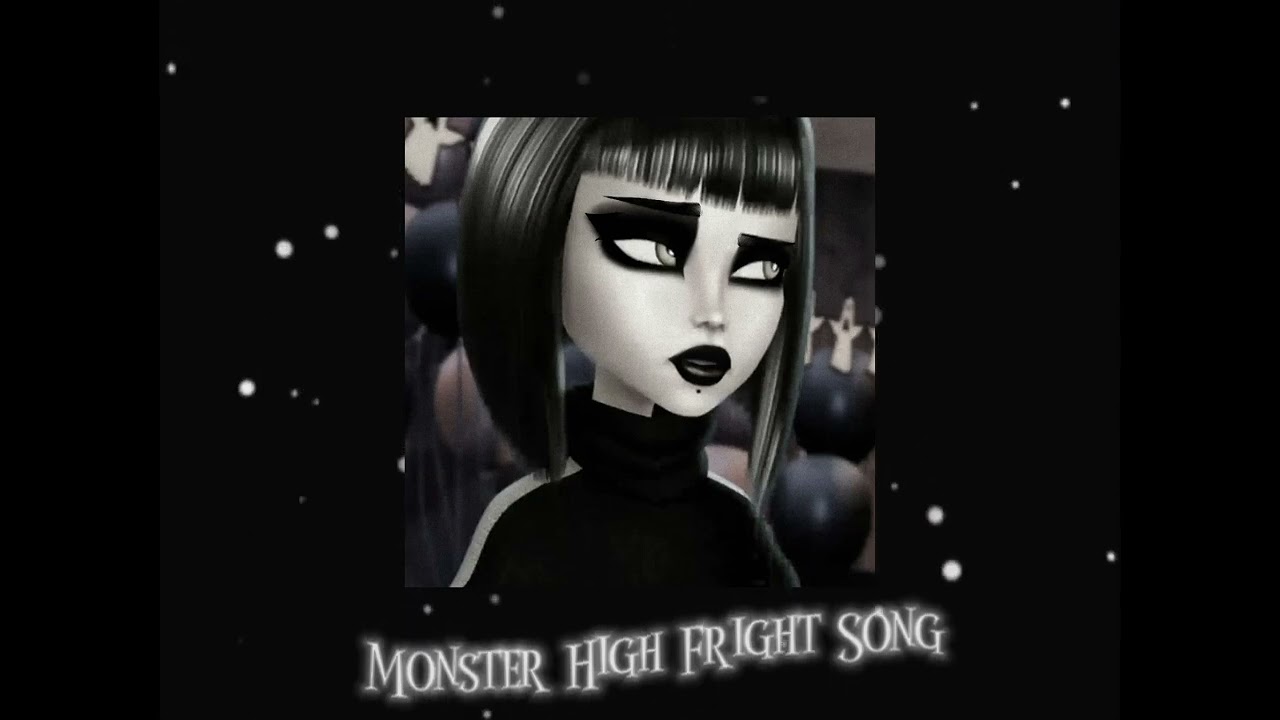 Monster High Fright Song [Sped Up]