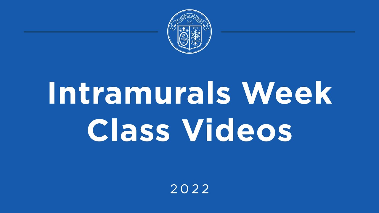 Intramurals Week 2022 - Class Video Competition