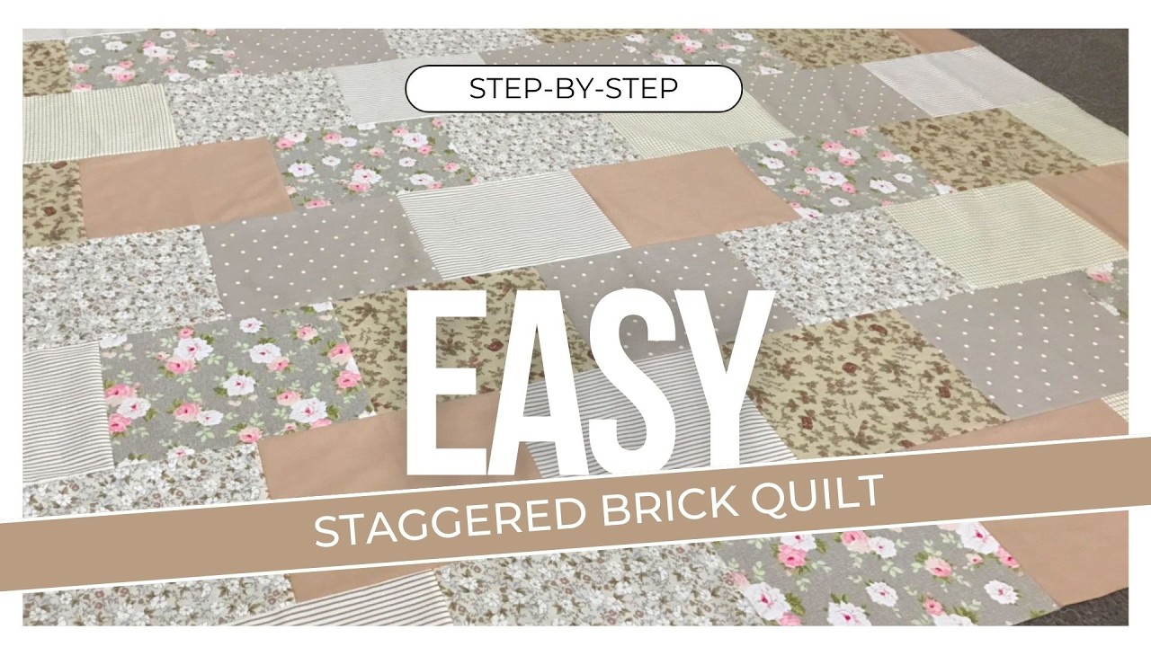 Beginner Quilt Pattern - Staggered Brick Quilt Pattern Tutorial